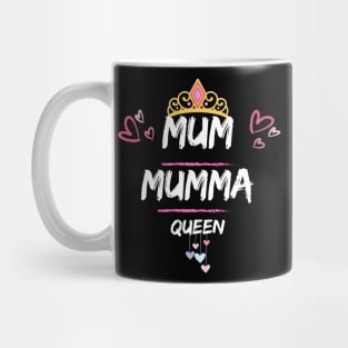 Mothers Day Mum, Mumma, Queen Design Mug